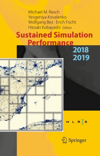 Sustained Simulation Performance 2018 and 2019 -- Proceedings of the Joint Workshops on Sustained Simulation Performance, University of Stuttgart (HLRS) and Tohoku University, 2018 and 2019