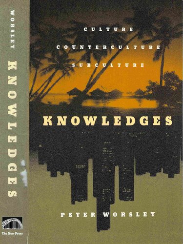 Knowledges: Culture, Counterculture, Subculture