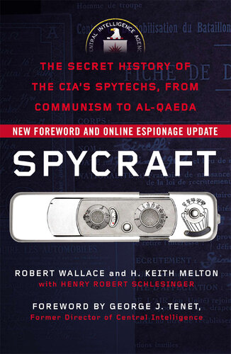 Spycraft: The Secret History of the CIA's Spytechs, from Communism to Al-Qaeda