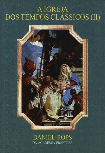 A Igreja dos Tempos Clássicos (II): A Era dos Grandes Abalos