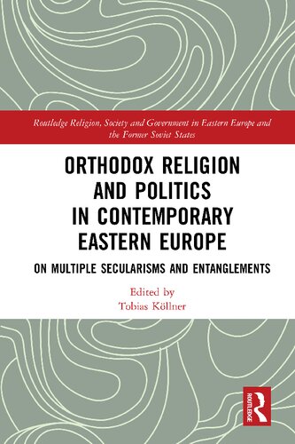 Orthodox Religion and Politics in Contemporary Eastern Europe: On Multiple Secularisms and Entanglements