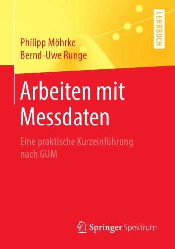 Arbeiten mit Messdaten - Eine praktische Kurzeinführung nach GUM