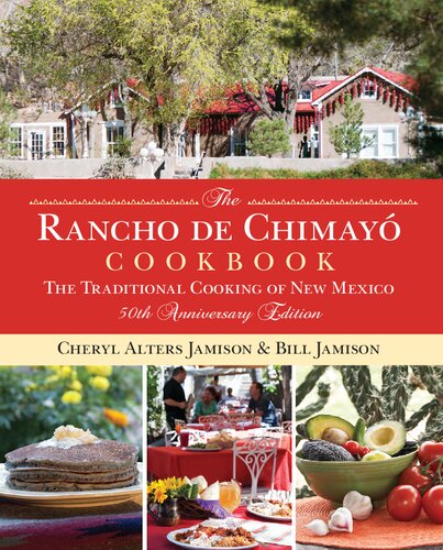 The Rancho de Chimayo Cookbook: The Traditional Cooking of New Mexico 50th Anniversary Edition