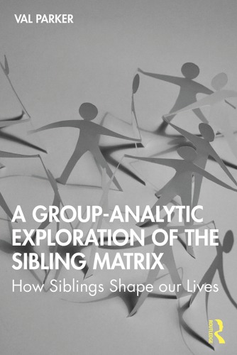 A Group-Analytic Exploration of the Sibling Matrix: How Siblings Shape Our Lives