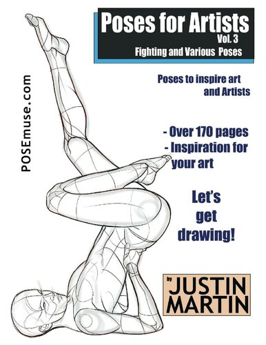 Poses for Artists Volume 3 - Fighting and Various Poses: An essential reference for figure drawing and the human form. (Inspiring Art and Artists)