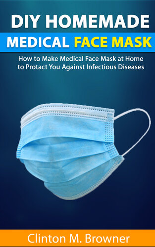 DIY Homemade Medical Face Mask : How to Make Medical Face-mask at Home to Protect You Against Infectious Diseases