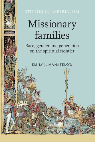 Missionary Families: Race, Gender and Generation on the Spiritual Frontier