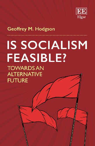 Is Socialism Feasible? Towards an Alternative Future