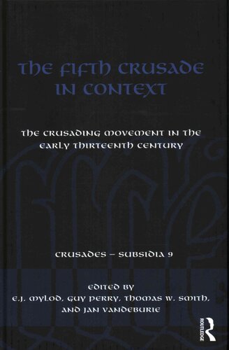 The Fifth Crusade in Context: The Crusading Movement in the Early Thirteenth Century