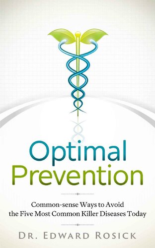 Optimal Prevention: Common-Sense Ways to Avoid the Five Most Common Killer Diseases Today