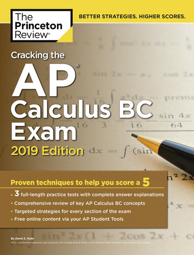 Cracking the AP Calculus BC Exam, 2019 Edition: Practice Tests & Proven Techniques to Help You Score a 5