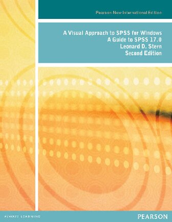 A Visual Approach to SPSS for Windows: A Guide to SPSS 17.0