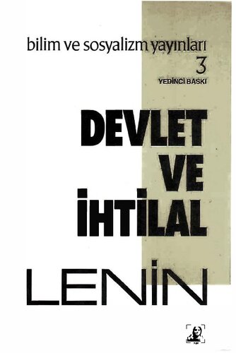 Devlet ve İhtilal: Marksist Devlet Öğretisi ve Proleteryanın Devrimdeki Görevleri