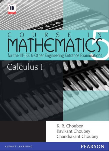 Calculus 1 : Course in Mathematics for the IIT-JEE and Other Engineering Entrance Examinations