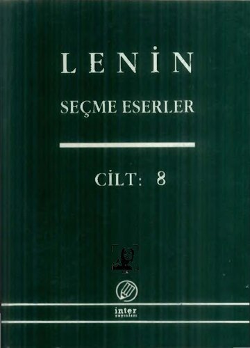 Seçme Eserler Cilt - 8 (Savaş Komünizmi 1918-1920)