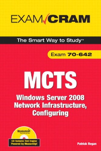 MCTS 70-642 Exam Cram: Windows Server 2008 Network Infrastructure, Configuring (Exam Cram (Pearson))