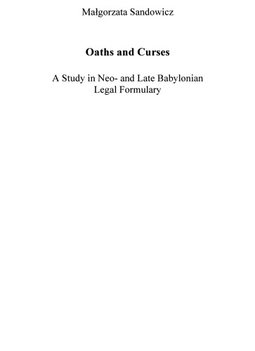 Oaths and Curses: A Study in Neo- And Late Babylonian Legal Formulary