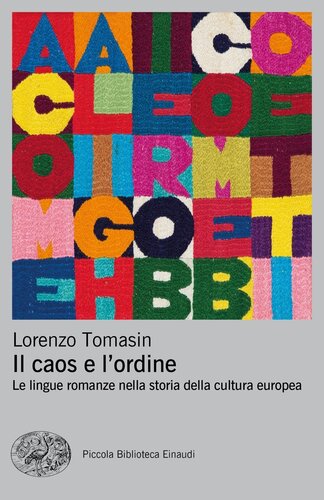 Il caos e l'ordine. Le lingue romanze nella storia della cultura europea