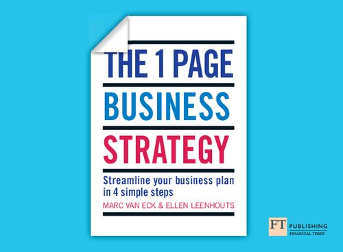 The One Page Business Strategy: Streamline Your Business Plan in Four Simple Steps