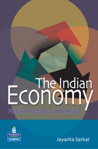 The Indian Economy: Policies, Practices and Heresies