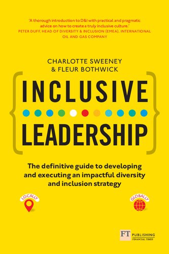 Inclusive Leadership: The Definitive Guide to Developing and Executing an Impactful Diversity and Inclusion Strategy: - Locally and Globally