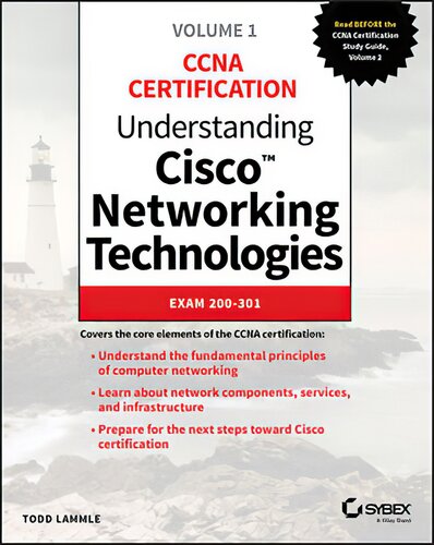 Understanding Cisco Networking Technologies, Volume 1: Exam 200-301 (CCNA Certification)