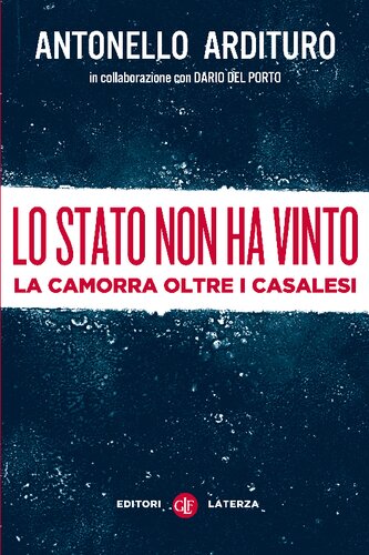 Lo Stato non ha vinto. La camorra oltre i casalesi