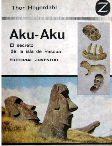 Aku-aku: el secreto de la Isla de Pascua