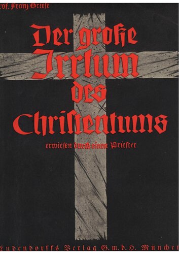 Der grosse Irrtum des Christentums - Erwiesen durch einen Priester