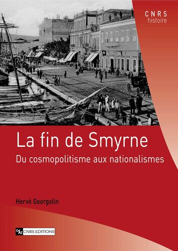 La fin de Smyrne, Du cosmopolitisme aux nationalismes