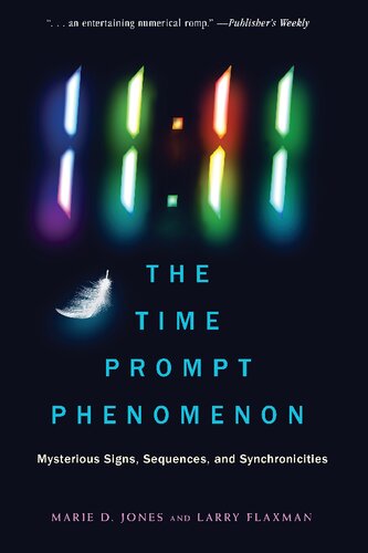 11:11 The Time Prompt Phenomenon: Mysterious Signs, Sequences, and Synchronicities