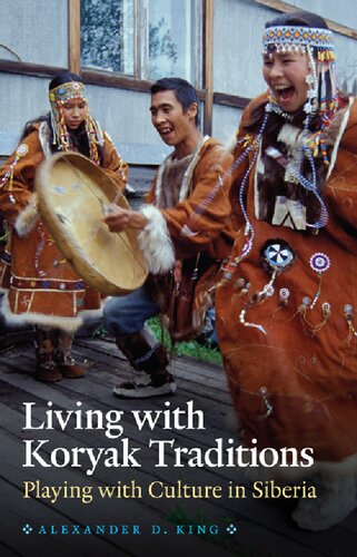 Living with Koryak traditions : playing with culture in Siberia