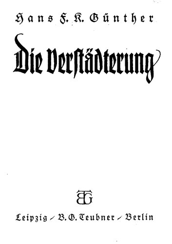 Die Verstaedterung - Ihre Gefahren fuer Volk und Staat