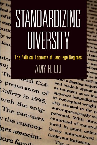 National and Ethnic Conflict in the 21st Century : Standardizing Diversity : The Political Economy of Language Regimes