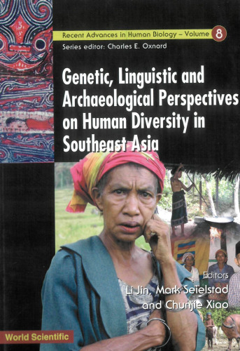 Genetic Linguistic Archaeological Perspectives on Human Diversity in Southeast Asia