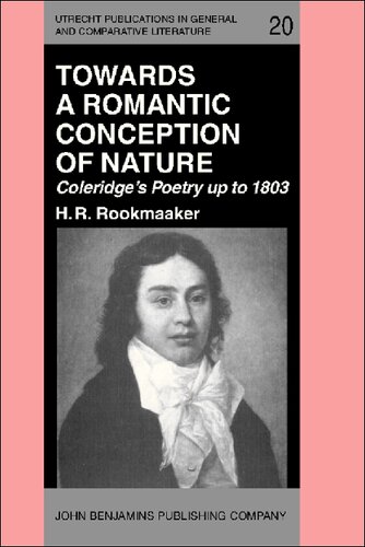 Towards a romantic conception of nature: Coleridge's poetry up to 1803 : a study in the history of ideas