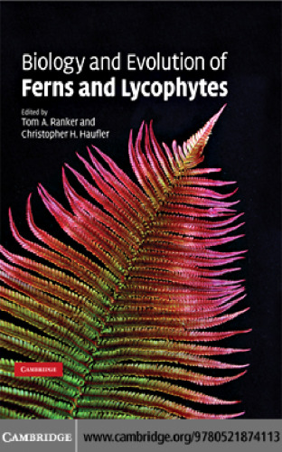 Biology and Evolution of Ferns and Lycophytes