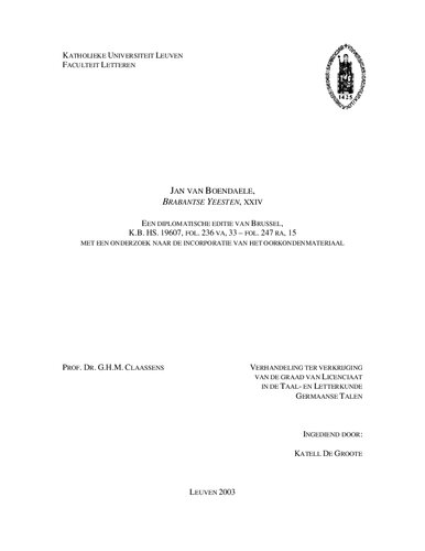 Jan van Boendaele, Brabantse yeesten, XXIV: Een diplomatische editie van Brussel, K.B. Hs. 19607, Fol. 236 va, 33 – Fol. 247 ra, 15 met een onderzoek naar de incorporatie van het oorkondenmateriaal