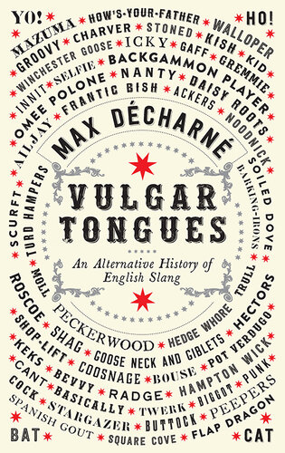 Vulgar Tongues: An Alternative History of English Slang