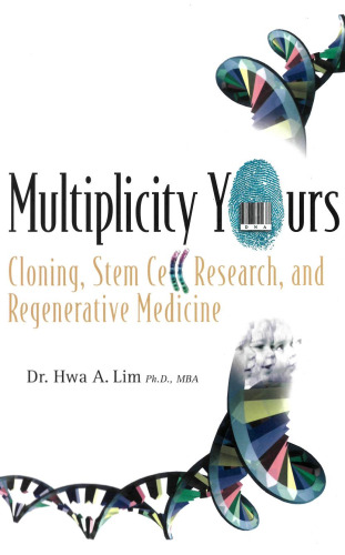 Multiplicity Yours: Cloning, Stem Cell Research And Regenerative Medicine