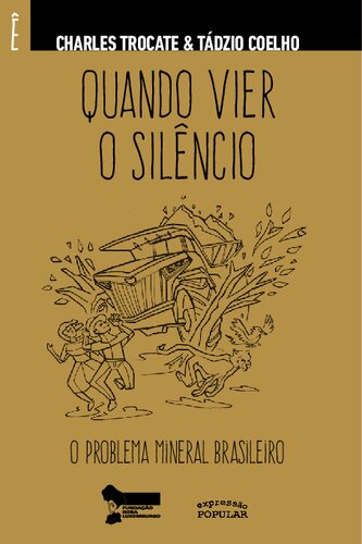 Quando vier o silêncio: o problema mineral brasileiro