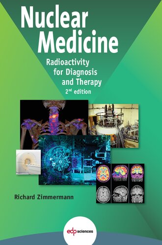 Nuclear Medicine: Radioactivity for diagnosis and therapy