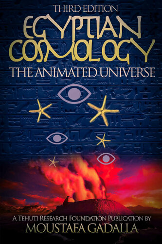 Egyptian Cosmology: The Animated Universe , Third Edition