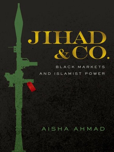 Jihad & Co. - Black Markets and Islamist Power