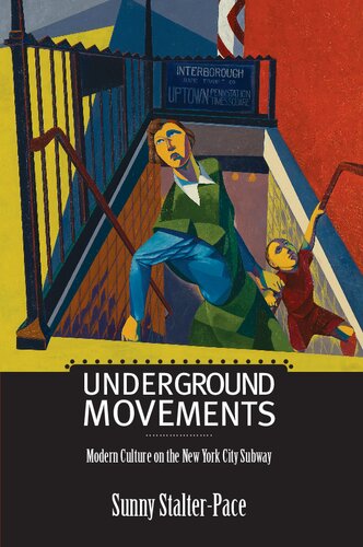 Underground movements : modern culture on the New York City subway