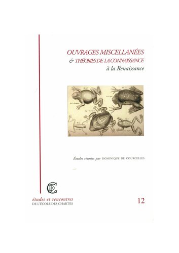 Ouvrages miscellanées et théories de la connaissance à la Renaissance