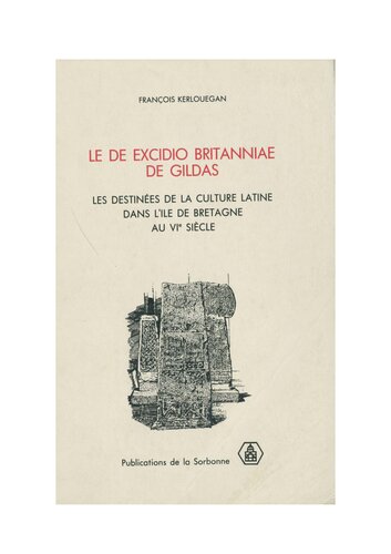 Le de excidio britanniae de Gildas: Les destinées de la culture latine dans l’île de Bretagne au VIe siècle