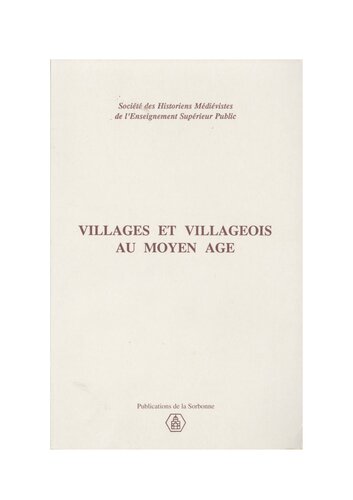 Village et villageois au Moyen Âge: XXIe Congrès de la SHMES (Caen, juin 1990)