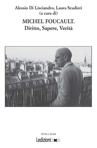 Michel Foucault. Diritto, sapere, verità