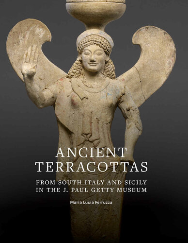 Ancient Terracottas from South Italy and Sicily in the J. Paul Getty Museum